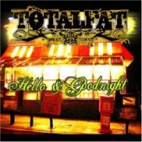 Purchase Totalfat - Hello & Goodnight (EP)