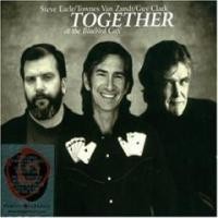 Purchase Townes Van Zandt - Together At The Bluebird Cafe (With Guy Clark & Steve Earle)