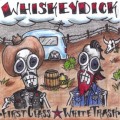 Buy Whiskeydick - First Class White Trash Mp3 Download