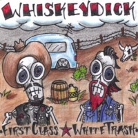 Purchase Whiskeydick - First Class White Trash