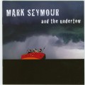 Buy Mark Seymour - Mark Seymour And The Undertow Mp3 Download