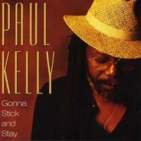 Purchase Paul Kelly (USA) - Gonna Stick And Stay