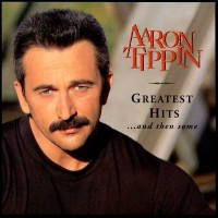 Purchase Aaron Tippin - Greatest Hits...And Then Some