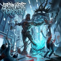 Purchase Abominable Putridity - The Anomalies Of Artificial Origin