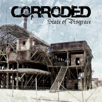 Purchase Corroded - State Of Disgrace