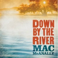 Purchase Mac McAnally - Down By The River