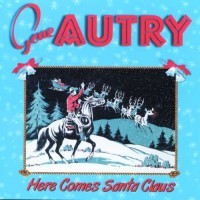 Purchase Gene Autry - Here Comes Santa Claus