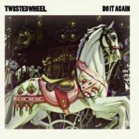 Purchase Twisted Wheel - Do It Again