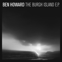 Purchase Ben Howard - Burgh Island (EP)