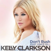 Purchase Kelly Clarkson - Don't Rush (Feat. Vince Gill) (CDS)