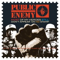 Purchase Public Enemy - Most Of My Heroes Still Don't Appear On No Stamp