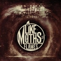 Purchase Like Moths To Flames - Learn Your Place (CDS)