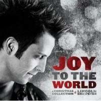 Purchase Lincoln Brewster - Joy To The World (A Christmas Collection)