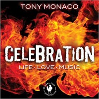Purchase Tony Monaco - Celebration: Life, Love, Music CD1