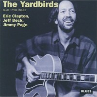 Purchase The Yardbirds - Blue Eyed Blues (Vinyl)