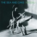Buy The Sea And Cake - Nassau Mp3 Download