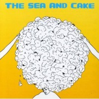 Purchase The Sea And Cake - The Sea And Cake