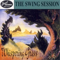 Purchase The Swing Session - Whispering Grass