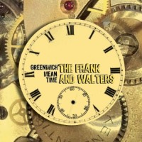 Purchase The Frank & Walters - Greenwich Mean Time