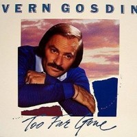 Purchase Vern Gosdin - Too Far Gone (Vinyl)