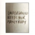Buy Scratch Massive - Underground Needs Your Money Baby Mp3 Download