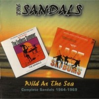 Purchase The Sandals - Complete Sandals 1964-1969: Wild As The Sea