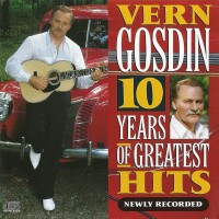 Purchase Vern Gosdin - 10 Years Of Greatest Hits  (Vinyl)