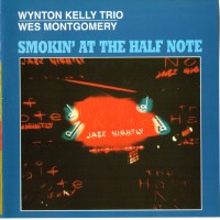 Purchase Wynton Kelly Trio - Smokin' At The Half Note (With Wes Montgomery) (Vinyl)