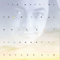 Purchase Rich Mullins - The World As Best As I Remembe