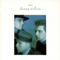 Purchase Danny Wilson - Meet Danny Wilson