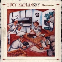 Purchase Lucy Kaplansky - Reunion