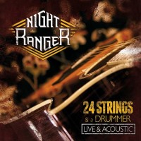 Purchase Night Ranger - 24 Strings & A Drummer (Live & Acoustic)