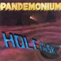 Purchase Pandemonium - Hole In The Sky (Reissue 2011) (Bonus Tracks)