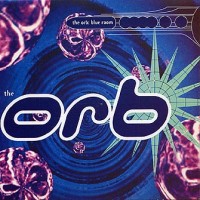 Purchase The Orb - Blue Room & Assassin (The Oasis Of Rhythms Mix) (Remixes)