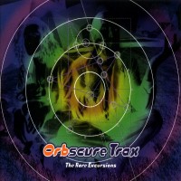 Purchase The Orb - Orbscure Trax - The Rare Excursions