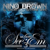 Purchase Nino Brown - Nino Brown - We Don't See Em 3