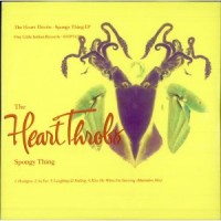 Purchase The Heart Throbs - Spongy Thing (EP)