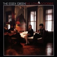 Purchase The Essex Green - The Long Goodbye