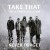 Buy Take That - The Ultimate Collection - Never Forget Mp3 Download