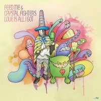 Purchase Feed Me & Crystal Fighters - Love Is All I Got