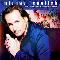 Purchase Michael English - The Prodigal Comes Home
