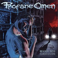 Purchase Profane Omen - Beaten Into Submission