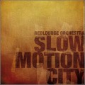 Buy Redlounge Orchestra - Slow Motion City Mp3 Download