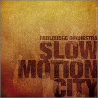 Purchase Redlounge Orchestra - Slow Motion City