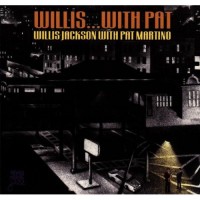 Purchase Willis Jackson & Pat Martino - Willis...With Pat (Remastered 1998)