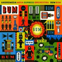 Purchase Andromeda Mega Express Orchestra - Bum Bum