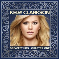Purchase Kelly Clarkson - Greatest Hits: Chapter One