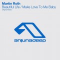 Buy Martin Roth - Beautiful Life / Make Love To Me Baby (CDS) Mp3 Download