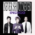 Buy Never Shout Never - Indigo Mp3 Download