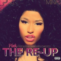 Purchase Nicki Minaj - Pink Friday: Roman Reloaded (The Re-Up)